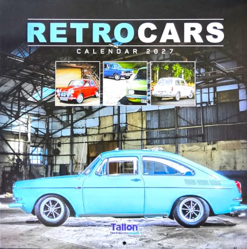Front cover of the 'Retro Cars Calendar 2027' by Tallon, featuring a large light blue vintage car in an industrial warehouse setting, with three small inset photos of classic cars at the top.