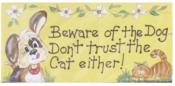 Beware of the dog, dont trust the cat either fridge magnet